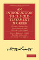 An Introduction to the Old Testament in Greek: With an Appendix Containing the Letter of Aristeas