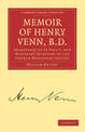 Memoir of Henry Venn, B. D.: Prebendary of St Paul's, and Honorary Secretary of the Church Missionary Society