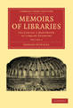 Memoirs of Libraries: Including a Handbook of Library Economy