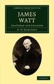 James Watt: Craftsman and Engineer