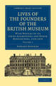 Lives of the Founders of the British Museum: With Notices of its Chief Augmentors and Other Benefactors, 1570-1870