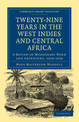Twenty-Nine Years in the West Indies and Central Africa: A Review of Missionary Work and Adventure, 1829-1858