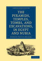 Narrative of the Operations and Recent Discoveries within the Pyramids, Temples, Tombs, and Excavations, in Egypt and Nubia: And