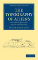 The Topography of Athens: With Some Remarks on its Antiquities