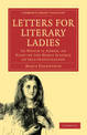 Letters for Literary Ladies: To Which is Added, an Essay on the Noble Science of Self-Justification