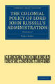 The Colonial Policy of Lord John Russell's Administration