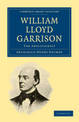 William Lloyd Garrison: The Abolitionist