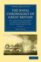 The Naval Chronology of Great Britain: Or, An Historical Account of Naval and Maritime Events from 1803 to 1816