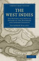 The West Indies: The Natural and Physical History of the Windward and Leeward Colonies