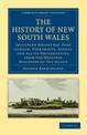 The History of New South Wales: Including Botany Bay, Port Jackson, Parramatta, Sydney, and all its Dependancies, from the Origi