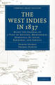 The West Indies in 1837: Being the Journal of a Visit to Antigua, Montserrat, Dominica, St. Lucia, Barbados, and Jamaica