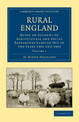 Rural England: Being an Account of Agricultural and Social Researches Carried Out in the Years 1901 and 1902
