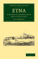 Etna: A History of the Mountain and its Eruptions