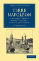 Terre Napoleon: A History of French Explorations and Projects in Australia