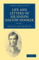 Life and Letters of Sir Joseph Dalton Hooker O.M., G.C.S.I.