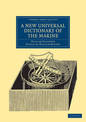 A New Universal Dictionary of the Marine: Illustrated with a Variety of Modern Designs of Shipping, etc.