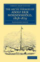 The Arctic Voyages of Adolf Erik Nordenskioeld, 1858-1879