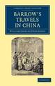 Barrow's Travels in China: An Investigation into the Origin and Authenticity of the 'Facts and Observations' Related in a Work E