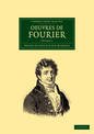 Oeuvres de Fourier: Publiees par les soins de Gaston Darboux