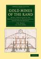 Gold Mines of the Rand: Being a Description of the Mining Industry of Witwatersrand, South African Republic