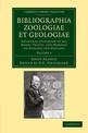 Bibliographia zoologiae et geologiae: Volume 3: A General Catalogue of All Books, Tracts, and Memoirs on Zoology and Geology