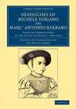 Despatches of Michele Suriano and Marc' Antonio Barbaro: Venetian Ambassadors at the Court of France, 1560-1563