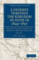 A Journey Through the Kingdom of Oude in 1849-1850: With Private Correspondence Relative to the Annexation of Oude to British In