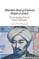 Alfarabi's Book of Dialectic (Kitab al-Jadal): On the Starting Point of Islamic Philosophy