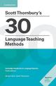 Scott Thornbury's 30 Language Teaching Methods Pocket Editions: Cambridge Handbooks for Language Teachers