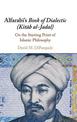 Alfarabi's Book of Dialectic (Kitab al-Jadal): On the Starting Point of Islamic Philosophy