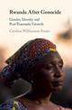 Rwanda After Genocide: Gender, Identity and Post-Traumatic Growth