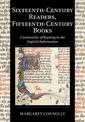 Sixteenth-Century Readers, Fifteenth-Century Books: Continuities of Reading in the English Reformation