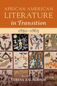 African American Literature in Transition, 1850-1865: Volume 4, 1850-1865