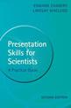 Presentation Skills for Scientists: A Practical Guide