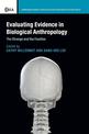 Evaluating Evidence in Biological Anthropology: The Strange and the Familiar