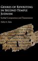Genres of Rewriting in Second Temple Judaism: Scribal Composition and Transmission