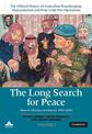 The Long Search for Peace: Volume 1, The Official History of Australian Peacekeeping, Humanitarian and Post-Cold War Operations: