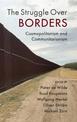 The Struggle Over Borders: Cosmopolitanism and Communitarianism