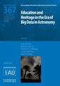 Education and Heritage in the Era of Big Data in Astronomy (IAU S367): The First Steps on the IAU 2020-2030 Strategic Plan
