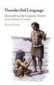 Neanderthal Language: Demystifying the Linguistic Powers of our Extinct Cousins