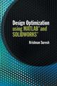 Design Optimization using MATLAB and SOLIDWORKS