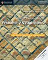 Cambridge International AS & A Level Mathematics: Probability & Statistics 2 Coursebook with Cambridge Online Mathematics (2 Yea