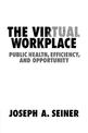 The Virtual Workplace: Public Health, Efficiency, and Opportunity