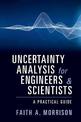 Uncertainty Analysis for Engineers and Scientists: A Practical Guide