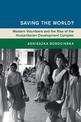 Saving the World?: Western Volunteers and the Rise of the Humanitarian-Development Complex