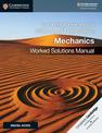 Cambridge International AS & A Level Mathematics Mechanics Worked Solutions Manual with Digital Access (2 Years)