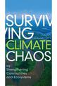 Surviving Climate Chaos: by Strengthening Communities and Ecosystems