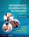 Orthopaedic Examination Techniques: A Practical Guide