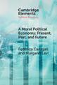 A Moral Political Economy: Present, Past, and Future