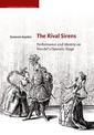 The Rival Sirens: Performance and Identity on Handel's Operatic Stage